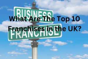 Top 10 Franchises UK